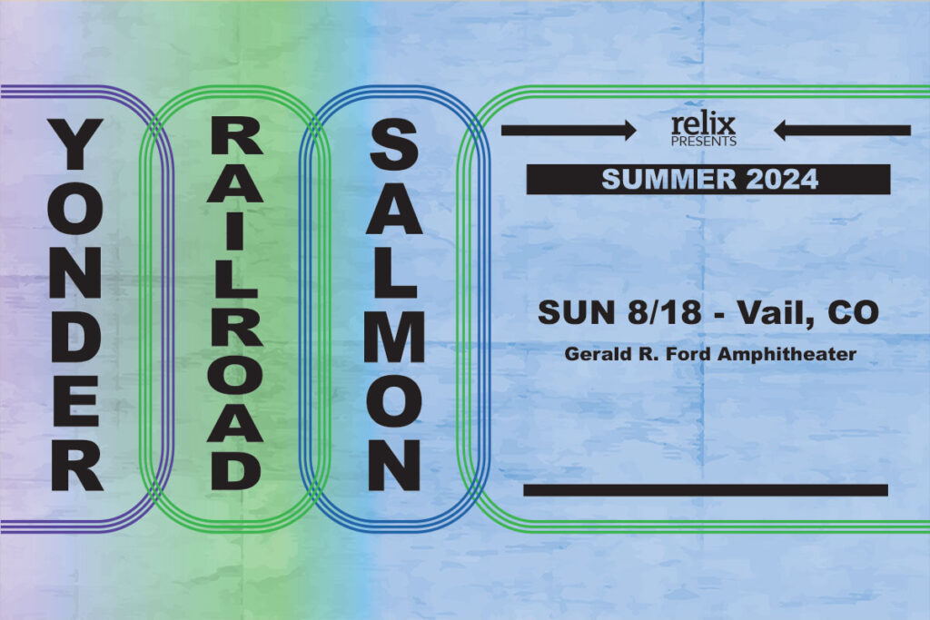 LEFTOVER SALMON & RAILROAD EARTH & YONDER MOUNTAIN STRING BAND